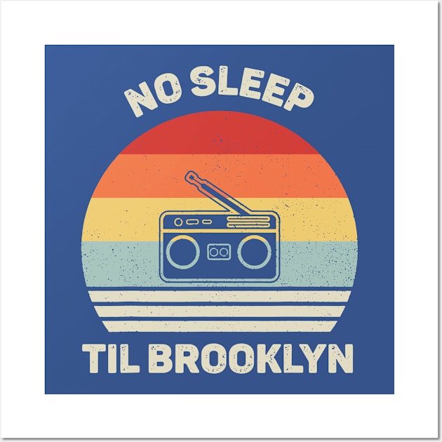 No Sleep Til Brooklyn 2 Wall Art by binhhai6shop